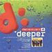Deeper - Deeper