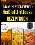 BRAUN MULTIFRY 5 HEIßLUFTFRITTEUSE REZEPTBUCH