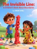 The Independently Published The Invisible Line: A Children’s Book About Boundaries: Teaching Kids Personal Space, Consent, and the Confidence to Say No (Ages 4–7 Social Skills Story) Paperback