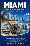 GUIDA Miami Travel Guide 2026-2027