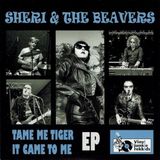 Sonic Rendezvous Sheri & The Beavers - Tame Me Tiger (7" Single)