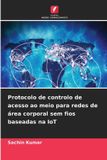 Protocolo OmniScriptum SRL Protocolo de controlo de acesso ao meio para redes de área corporal sem fios baseadas na IoT