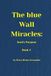 The Blue Wall Miracles: Soul's Purpose
