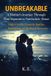 Unbreakable: A Mother's Journey Through Post-Separation Narcissistic Abuse: High-Conflict Custody Battles, Retaliation, and Healing & Recovery Paperback