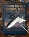 Ultimate Aircraft Coloring Book: For Adults: 50 High-Fidelity Technical Illustrations Featuring Accurate WWII Fighters, Cold War Jets, & Modern Airpower