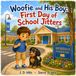 Woofie and His Boy: First Day of School Jitters