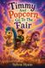 Timmy Grand Publishers Timmy And Popcorn Go To The Fair Paperback