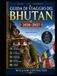 Guida Bhutan Travel Guide 2026-2027: The Most Comprehensive Guide for First-Time Space Explorers: The Tiger's Nest (Taktsang), Punakha Dzong, the ... Temples and the National Museum of Paro, the 108