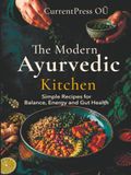 The Modern Ayurvedic Kitchen