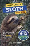 Secret Lives of Sloths for Kids: 1