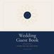 Wedding Guest Book: Wishes for the Newlyweds — 90 Signing Pages for Two Guests Each, Keepsake Photo Pages and a Memorable Moments Log