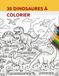 30 DINOSAURES À COLORIER