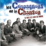 Les Compagnons de La Chanson Si tous les gars du monde
