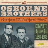 Music&Words Jasmine Records The Osborne Brothers - Are You Mad At Your Man. Complete As & Bs 1956-196 (CD)