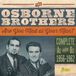 Music&Words Jasmine Records The Osborne Brothers - Are You Mad At Your Man. Complete As & Bs 1956-196 (CD)