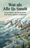 Andries B.V. Wat als Alle Ijs Smelt