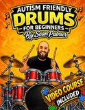 Autism Friendly Learn the Drums for Beginners: A Simple, Step-by-Step Guide Designed for Autistic Beginners: Includes an Exclusive Video Course