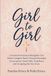 Girl to Girl: A Guided Devotional to Strengthen Your Mother-Daughter Bond Through Meaningful Conversations About Faith, Confidence, and Navigating the Teen Years
