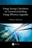 Energy Crc Press Energy Savings Calculations for Commercial Building Energy Efficiency Upgrades