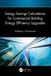 Energy Crc Press Energy Savings Calculations for Commercial Building Energy Efficiency Upgrades