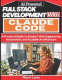 AI-Powered Independently Published The Smart Developer's Toolkit- AI-Powered Full-Stack Development with Claude Code