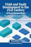 Child Libri GmbH Child and Youth Development in the 21st Century: African Perspectives