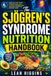 The Independently Published The Sjögren's Syndrome Nutrition Handbook: Practical Food Choices, Hydration Ideas, Meal Planning Strategies, and Nourishing Habits for Everyday Living Paperback