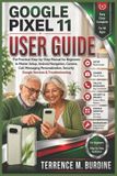 Google Pixel 11 User Guide