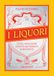Icecat I liquori. Storia, produzione e ricette dei prodotti di benvenuto