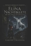 Elina The Dragon Chronicles of Volmarstein- Elina Nachtbluete and the Curse of the white Stag