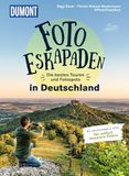 Foto-Eskapaden Dumont Foto-Eskapaden in Deutschland