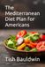 The Mediterranean Diet Plan for Americans