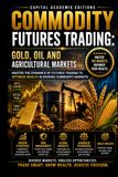 COMMODITY FUTURES TRADING: GOLD, OIL AND AGRICULTURAL MARKETS