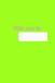 The Coloured Note GREEN: Organize your note by colour /Minimalism Glossy Cover/ 110 ruled pages in 6x9