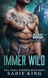 Für immer wild: Eine verbotene Romanze