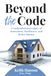 Beyond Libri GmbH Beyond the Code: A Saskatchewan Legacy of Innovation, Resilience, and Better Homes Paperback