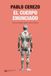 EL Siglo Xxi Editores EL CUERPO ENUNCIADO: CÓMO EL TATUAJE EXPLICA NUESTRO TIEMPO: 1 Paperback
