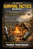 The Complete Survival Tactics Manual