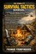 The Complete Survival Tactics Manual