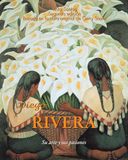 Diego RIVERA: Su arte y sus pasiones