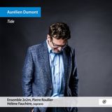 PIAS Nederland Pierre Roullier, Ensemble 2E2M, Hélène Fauchère - Aurélien Dumont: Tide (CD)