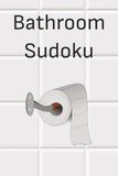 Bathroom Sudoku Bathroom Sudoku: Fun Brain Games for Bathroom Breaks