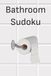 Bathroom Sudoku Bathroom Sudoku: Fun Brain Games for Bathroom Breaks