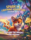 Zap Spark-Fox Zap the Spark-Fox: A Magical Weather Adventure Coloring Book: Fun and Easy Fantasy Coloring Pages with Backgrounds for Kids Ages 3-8