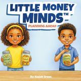 Little Money Minds: Planning Ahead