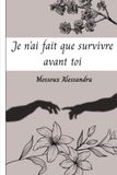 Je Icecat Je n'ai fait que survivre avant toi