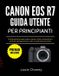 Canon EOS R7 Guida Utente Per Principianti