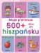 Moje Libri GmbH Moje pierwsze 500+ słów po hiszpańsku