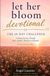 Let Her Bloom Devotional: The 40-Day Challenge: A Daily Journey Through Faith, Health, Wealth & Gratitude