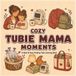 Cozy Tubie Mama Moments: A Bold & Easy Feeding Tube Coloring Book